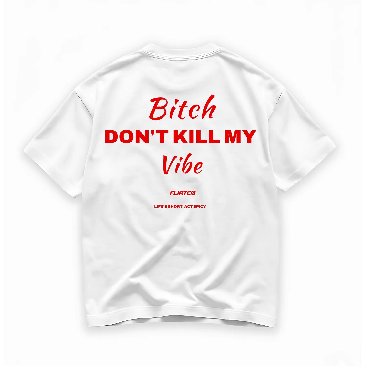CAMISETA_OVERSIZE_BITCH_DONT_KILL_MY_VIBE