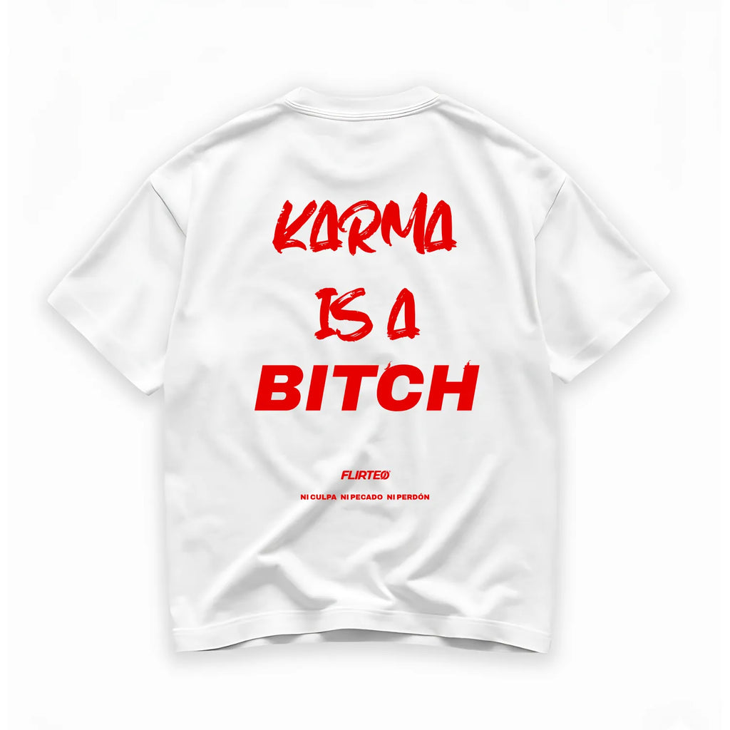 Camiseta oversize KARMA IS A BITCH de FLIRTEO