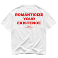 Camiseta oversize ROMANTICIZE YOUR EXISTENCE de FLIRTEO en algodón 220gr con diseño exclusivo