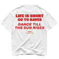 DANCE TILL THE SUN RISES OVERSIZE