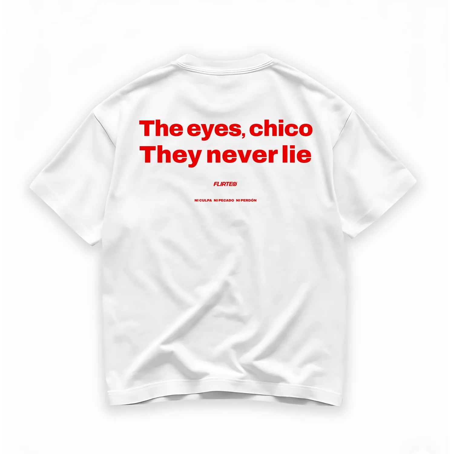 Oversize 240 gr - THE EYES CHICO, THEY NEVER LIE - FLIRTEO